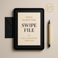 Email Marketing Swipe File with 30 high-converting email templates for boosts in opens, clicks, and sales